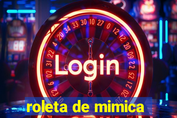 roleta de mimica